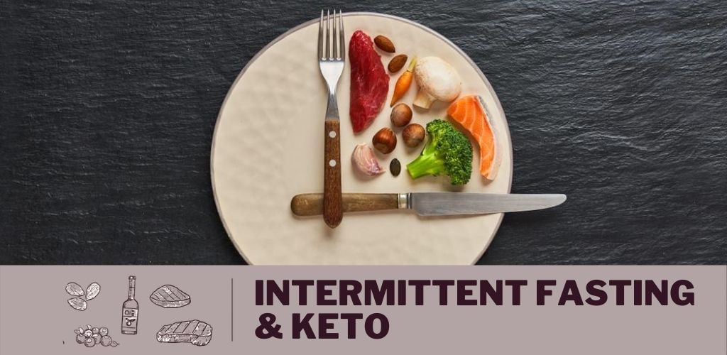 Keto Diet and Intermittent Fasting